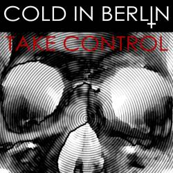 Cold In Berlin : Take Control